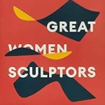 Great Women Sculptors