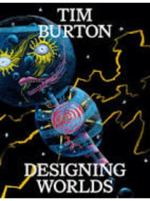 Tim Burton - Designing Worlds