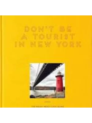 Don't Be a Tourist in New York