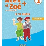 Alex et Zoé Plus niv.1 CD audio