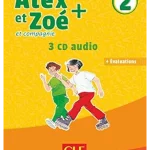 Alex et Zoé plus niveau 2 - 3 CD audio
