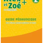 Alex et Zoé + - Niveau 2 - Guide pédagogique