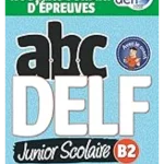 ABC DELF Junior scolaire - Niveau B2 - Livre + DVD + Livre-web - Conforme au nouveau format d'épreuves