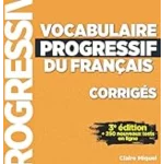 VOCABULAIRE PROGRESSIF DEBUTANT CORRIGES