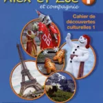 Alex et Zoé 1 - Cahier de découvertes culturelles