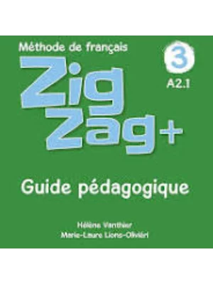 Zigzag + 3 - Niveau A2 - Guide pédagogique