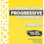 COMMUNICATION PROGRESSIVE DEBUTANT COMPLET CORRIGES