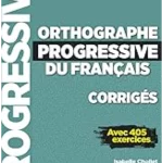 ORTHOGRAPHE PROGRESSIVE AVANCE CORRIGES