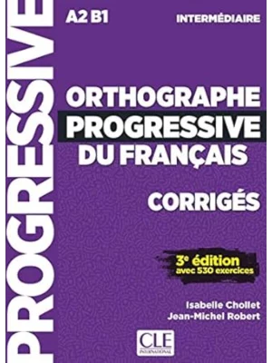 ORTHOGRAPHE PROGRESSIVE INTERMEDIAIRE CORRIGES