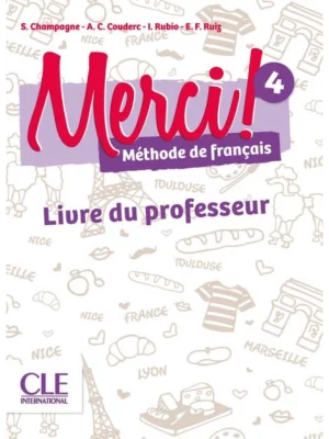 Merci !: Guide pedagogique 4