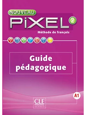 Nouveau Pixel: Guide pedagogique 2