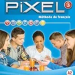 Nouveau Pixel: Livre de l'eleve 3 + DVD-Rom Paperback – 14 Jun 2016
