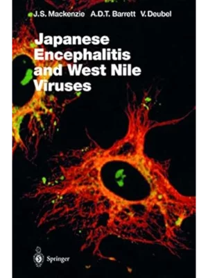 Japanese Encephalitis and West Nile Viruses (Current Topics in Microbiology and Immunology, 267)