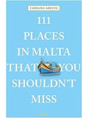 111 Places in Malta That You Shouldn't Miss