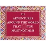 111 Adventures Around the World That You Must Not Miss
