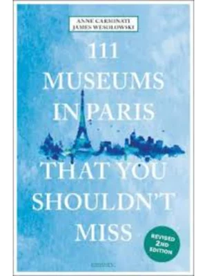 111 Museums in Paris That You Shouldn't Miss
