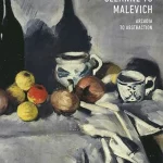 Cezanne to Malevich