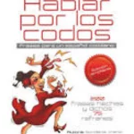 HABLAR POR LOS CODOS. FRASES PARA UN ESPAÑOL COTIDIANO. ED 2016