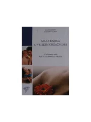 MALA KNJIGA O VELIKIM ORGAZMIMA