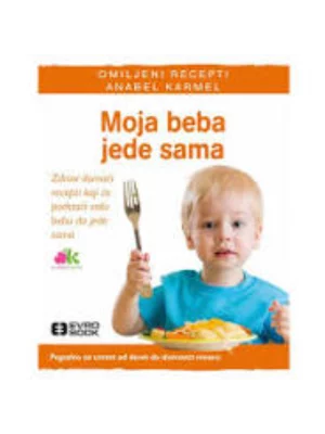 MOJA BEBA JEDE SAMA-EVRO BOOK