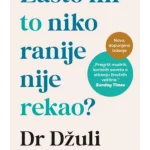 Zašto mi to niko ranije nije rekao? – dopunjeno izdanje
