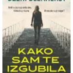 Kako sam te izgubila