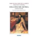 Oslušni me očima : izabrane pesme