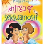Moja prva knjiga o seksualnosti