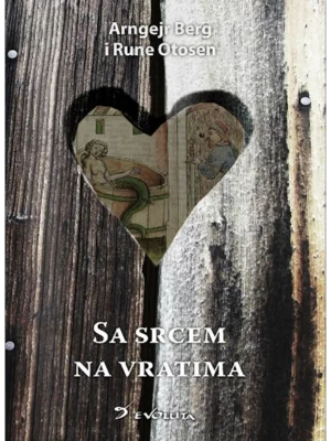 SA SRCEM NA VRATIMA - PRILOG ISTORIJI NUZNIKA
