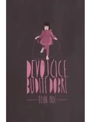 DEVOJCICE, BUDITE DOBRE