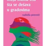 Moja mama zna šta se dešava u gradovima