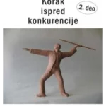 KORAK ISPRED KONKURENCIJE, 2.DEO