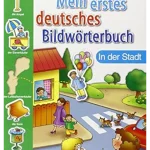 MEIN ERSTES DEUTSCHES BILDWORTBUCH - In der Stadt