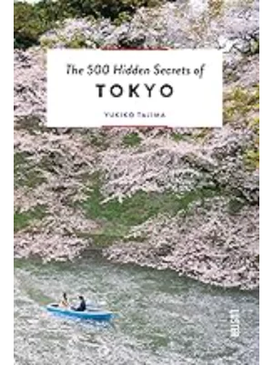 The 500 Hidden Secrets of Tokyo - The 500 Hidden Secrets
