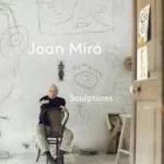 Joan Miró - Sculptures