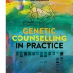 GENETIC COUNSELLING IN PRACTICE