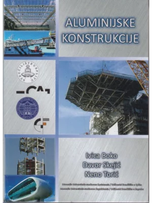 Aluminijske konstrukcije, Split : Fakultetgrađevinarstva, arhitekture i geodezije Sveučilišta