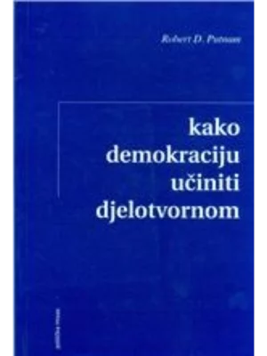Kako demokraciju uciniti djelotvornom