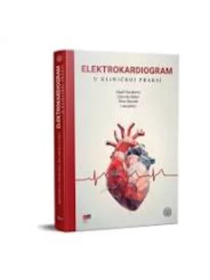 ELEKTROKARDIOGRAM U KLINIČKOJ PRAKSI 3-će izd