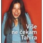 VISE NE CEKAM TAHIRA-SAHINPASI