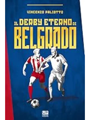 Il derby eterno di Belgrado