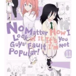 No Matter How I Look at It, It's You Guys' Fault I'm Not Popular. 11