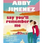 Say You'll Remember Me