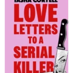 Love Letters to a Serial Killer
