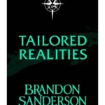 Tailored Realities