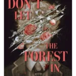 Don't Let the Forest In