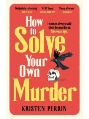 How to Solve Your Own Murder