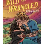 Wild and Wrangled