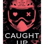 Caught Up - Into Darkness