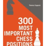 300 Most Important Chess Positions